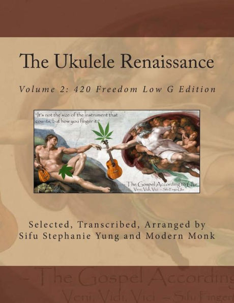 The Ukulele Renaissance: Volume 2: 420 Freedom Low G Edition