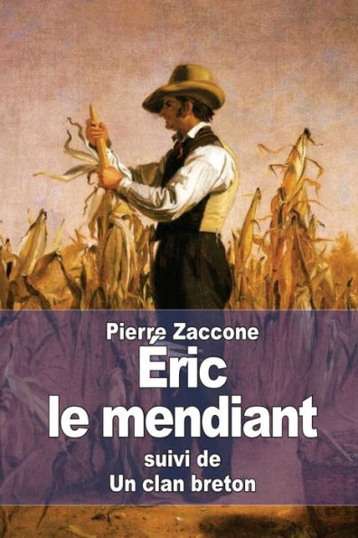 ï¿½ric le mendiant: suivi de: Un clan breton