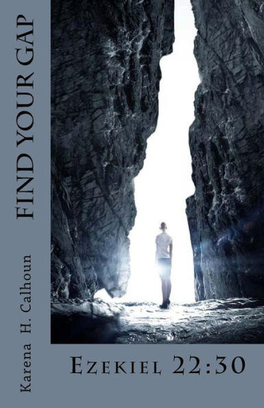 Find Your Gap: Ezekiel 22:30