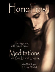 Title: HomoEros: Meditations on Gay Love & Longing, Author: Chad Mitchell