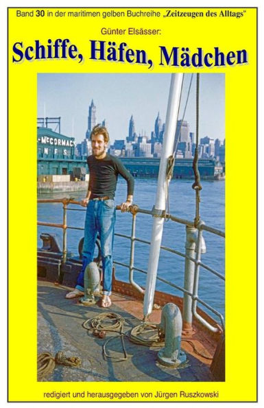 Seefahrt unter dem Hanseatenkreuz um 1960: Band 58 in der maritimen gelben Buchreihe bei Juergen Ruszkowski