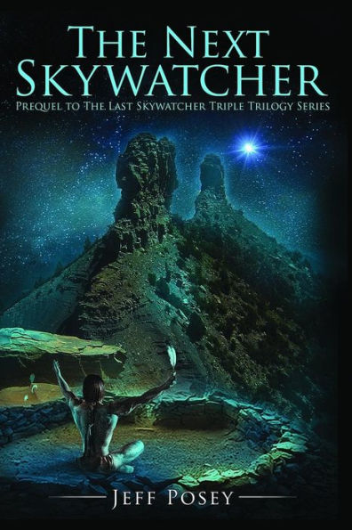 The Next Skywatcher: Prequel to The Last Skywatcher Triple Trilogy Series