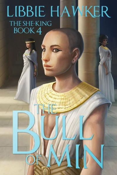 The Bull of Min: She-King: Book 4