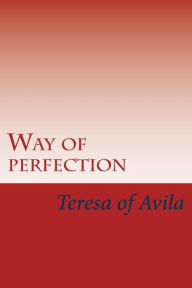 Title: Way of perfection, Author: Saint Teresa of Avila
