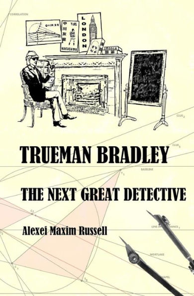 Trueman Bradley: The Next Great Detective