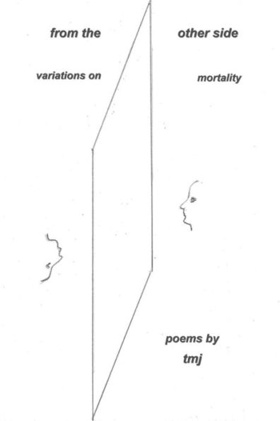 from the other side: variations on mortality