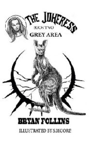 Title: Grey Area: The Jokeress: Grey Area Book Two, Author: Bryan Follins