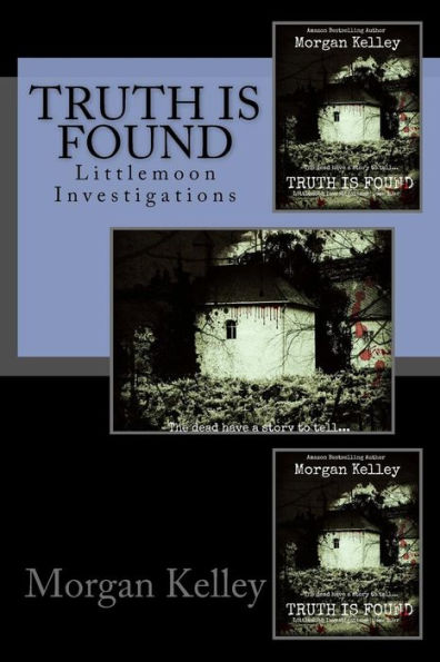 Truth is Found: Littlemoon Investigations