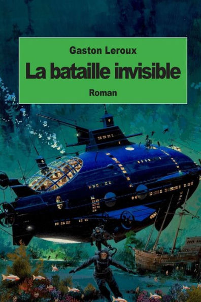 La bataille invisible: Aventures effroyables de M. Herbert Renich (Tome 2)