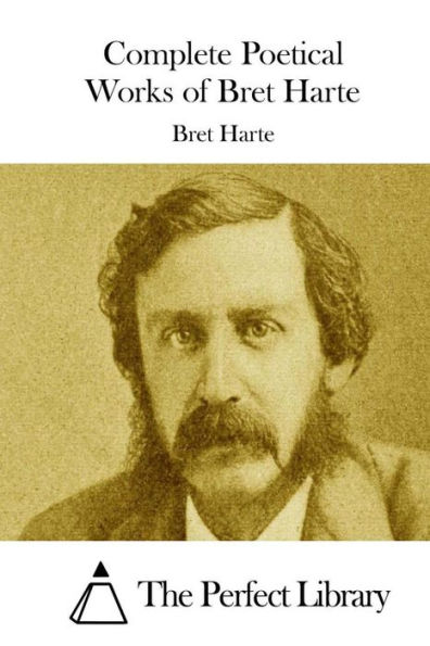 Complete Poetical Works of Bret Harte