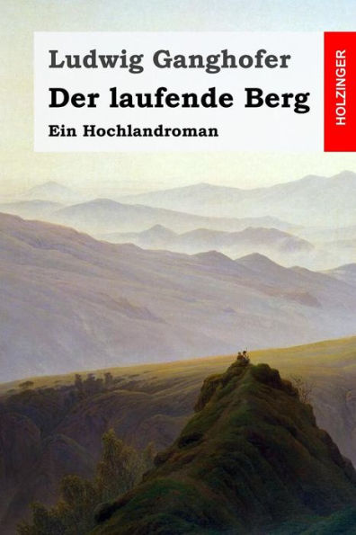 Der laufende Berg: Ein Hochlandroman