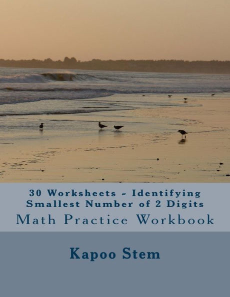 30 Worksheets - Identifying Smallest Number of 2 Digits: Math Practice Workbook