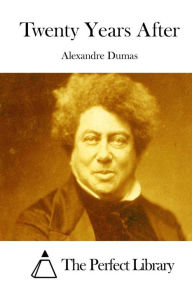 Title: Twenty Years After, Author: Alexandre Dumas