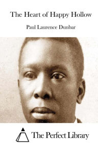 Title: The Heart of Happy Hollow, Author: Paul Laurence Dunbar