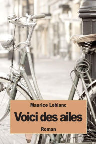 Title: Voici des ailes, Author: Maurice LeBlanc