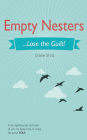Empty Nesters: ...Lose the Guilt!