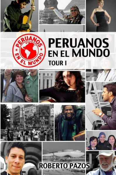 Peruanos en el mundo: tour 1