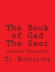 Title: The Book of Gad the Seer: Javanese Translation, Author: Ti Burtzloff