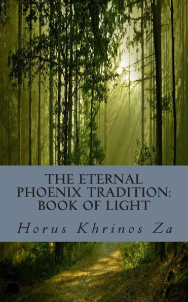 The Eternal Phoenix Tradition: Book of Light: Book of Light