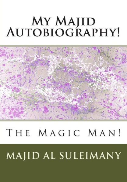My Autobiography!: The Magic Man!