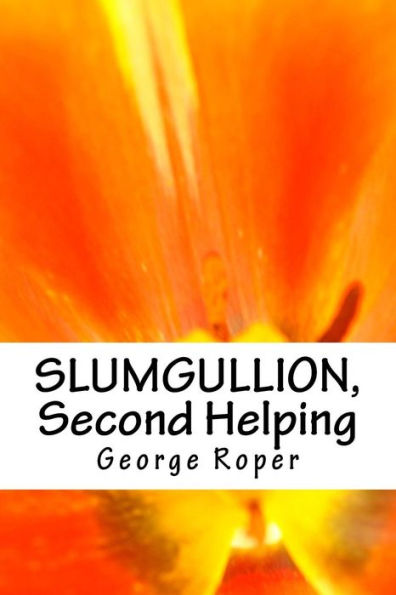 Slumgullion, Second Helping: a second helping won't make you fat