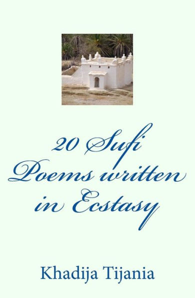 20 Sufi Poems written in Ecstasy