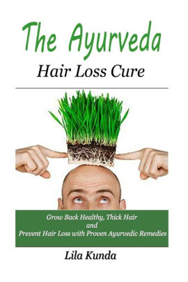 The Ayurveda Hair Loss Cure Preventing Hair Loss And Reversing