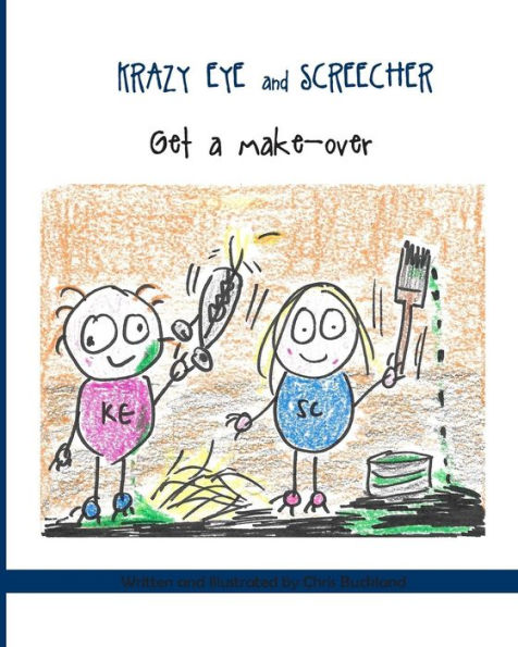 Krazy Eye and Screecher Get a Make-Over: A Krazy Eye Story