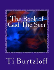 Title: The Book of Gad The Seer: Icelandic Translation, Author: Ti Burtzloff