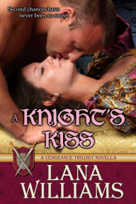 Title: A Knight's Kiss, Author: Lana Williams