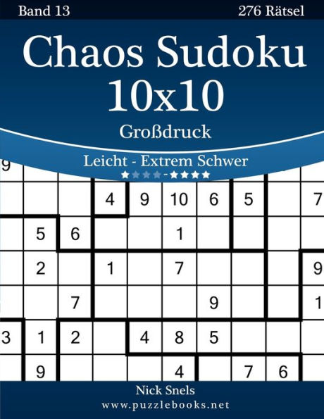 Chaos Sudoku 10x10 Großdruck - Leicht bis Extrem Schwer - Band 13 - 276 Rätsel
