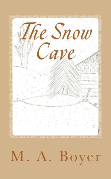 The Snow Cave: The Blizzard Coming