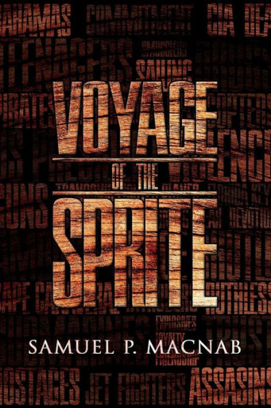 Voyage of the Sprite: Dramatic Adventures at sea with the Sprite crew