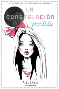 Title: La constelación perdida: Te atreves a descubrir la verdad?, Author: Alba Canal