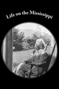 Title: Life on the Mississippi (Lit Treasury Classics), Author: Mark Twain