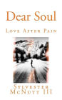 Dear Soul: Love After Pain