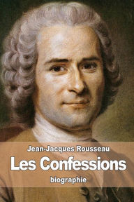 Title: Les Confessions, Author: Jean-Jacques Rousseau