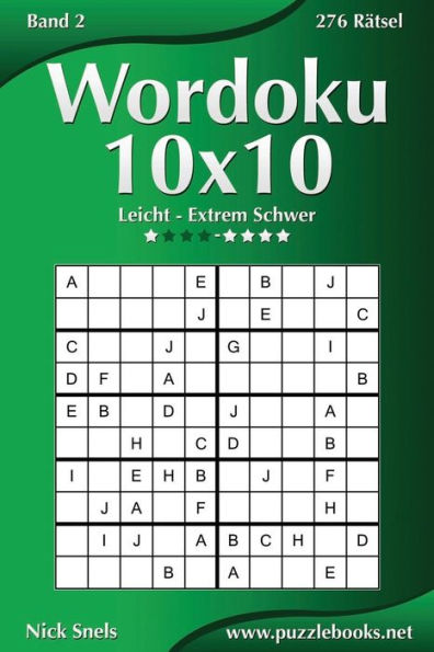 Wordoku 10x10 - Leicht bis Extrem Schwer - Band 2 - 276 Rätsel