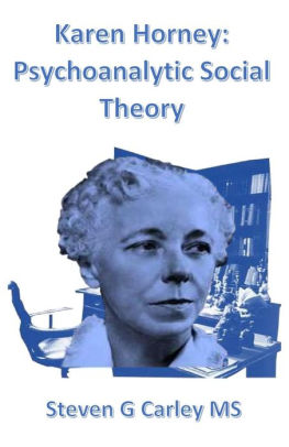 Karen Horney: Psychoanalytic Social Theory By Steven G Carley MS ...