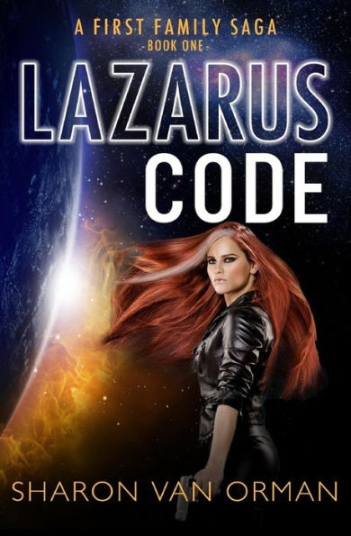 Lazarus Code: A First Family Saga