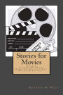 Stories for Movies: volume-1: Featuring 'The Mother Road', 'The Girl in the Shiny New Car' and 'Jack Schitt'