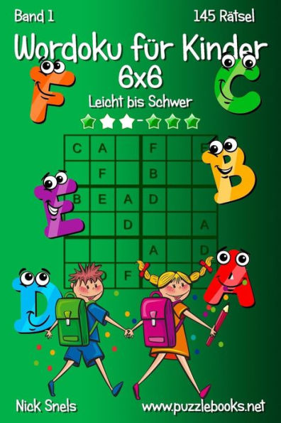 Wordoku für Kinder 6x6 - Leicht bis Schwer - Band 1 - 145 Rätsel