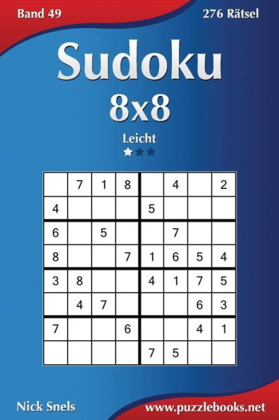 Sudoku 8x8 - Leicht - Band 49 - 276 Rätsel