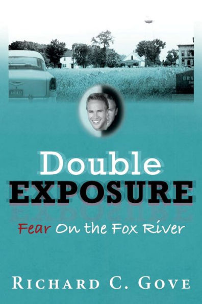Double Exposure: Fear On the Fox River