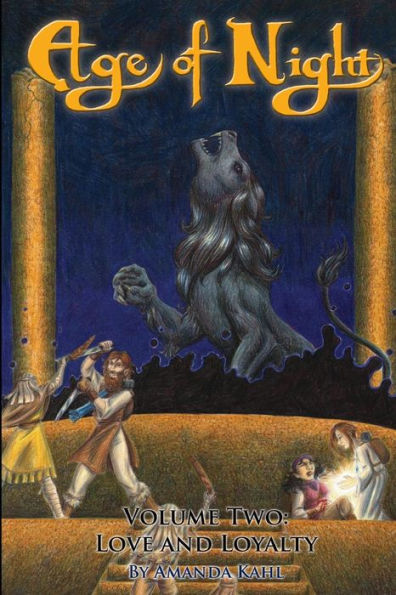 Age of Night: Volume Two: Love and Loyalty