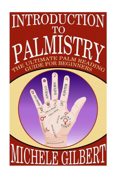 Introduction To Palmistry: The Ultimate Palm Reading Guide For Beginners
