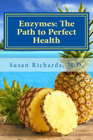 Enzymes: The Path to Perfect Health