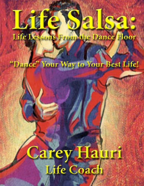 Life Salsa: Lessons From the Dance Floor