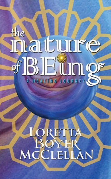 The Nature of Being: A Healing Journey