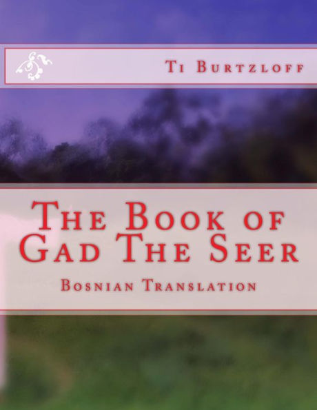 The Book of Gad the Seer: Bosnian Translation